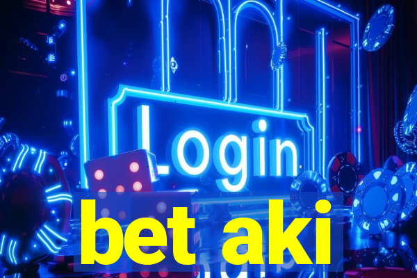bet aki